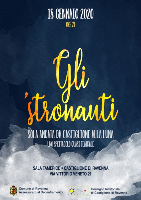 GLI 'STRONAUTI - Da Castiglione alla luna - Spettacolo quasi teatrale